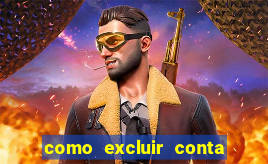 como excluir conta no fatal model